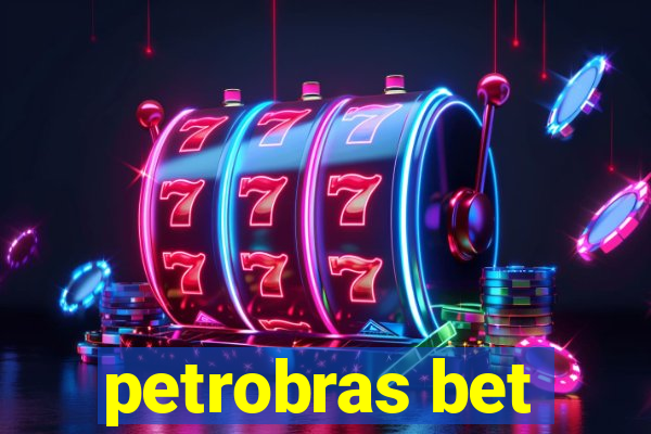 petrobras bet